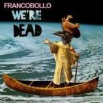 Francobollo - We're Dead